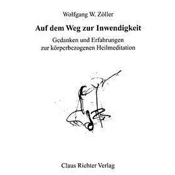 Zöller, W: Auf dem Weg zur Inwendigkeit, Wolfgang W Zöller