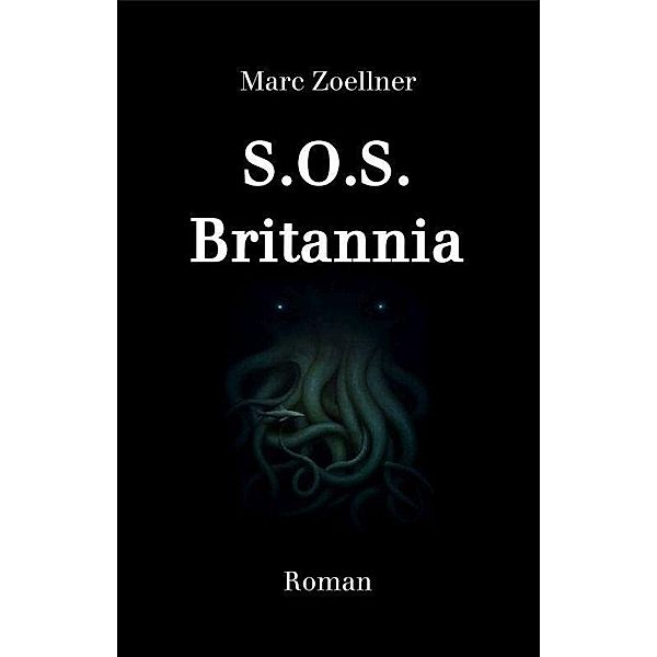 Zoellner, M: S.O.S. Britannia, Marc Zoellner