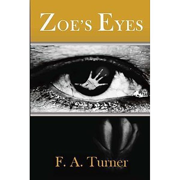 Zoe's Eyes, Fannie A Turner, Fannie Annette Turner-Pierce