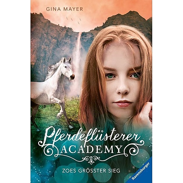 Zoes grösster Sieg / Pferdeflüsterer Academy Bd.8, Gina Mayer