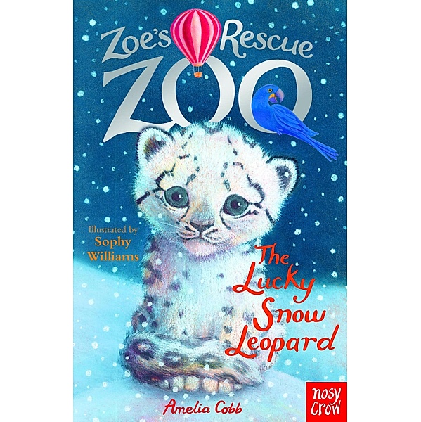 Zoe's Rescue Zoo: The Lucky Snow Leopard / Zoe's Rescue Zoo Bd.6, Amelia Cobb