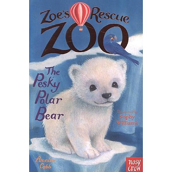 Zoe's Rescue Zoo: The Pesky Polar Bear, Amelia Cobb