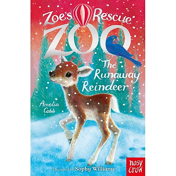 Zoe's Rescue Zoo: The Runaway Reindeer / Zoe's Rescue Zoo Bd.22, Amelia Cobb