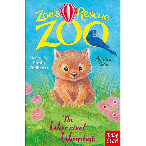 Zoe's Rescue Zoo: The Worried Wombat / Zoe's Rescue Zoo Bd.27, Amelia Cobb