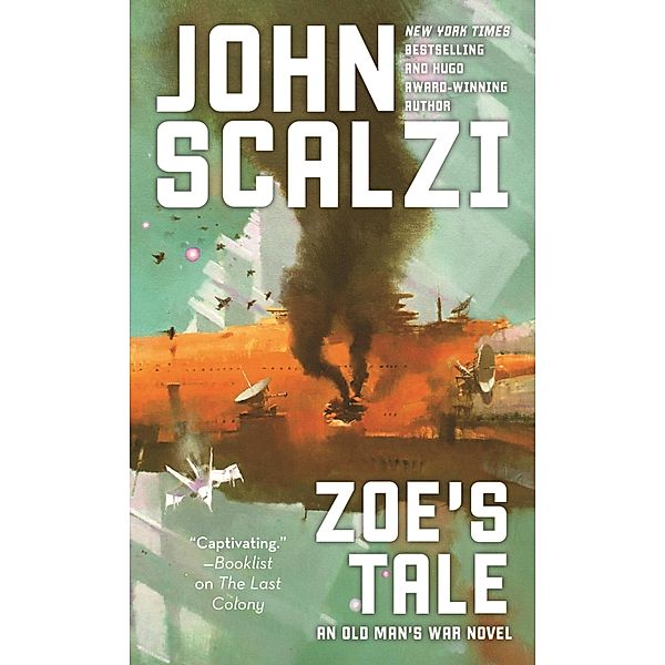 Zoe's Tale / Old Man's War Bd.4, John Scalzi