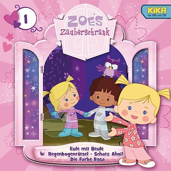 Zoés Zauberschrank - 1 - Eule mit Beule, Regenbogenrätsel , Schatz Ahoi!, Die Farbe Rosa, Jeffery P. Gordon, Nadine Geist, Ursula Von Langen, Sindy L. McKay Swerdlove