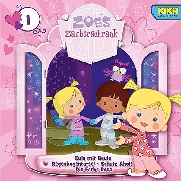 Zoés Zauberschrank - 1 - Eule mit Beule, Regenbogenrätsel , Schatz Ahoi!, Die Farbe Rosa, Zoes Zauberschrank