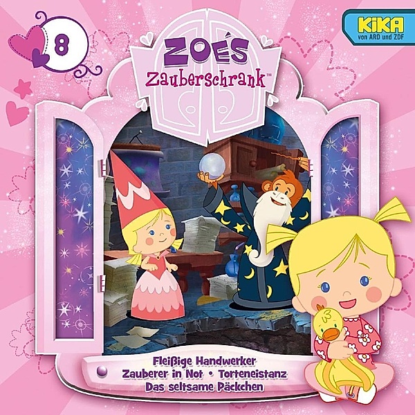 Zoés Zauberschrank - 8 - Fleissige Handwerker, Zauberer in Not, Torteneistanz, Das seltsame Päckchen, Zoes Zauberschrank