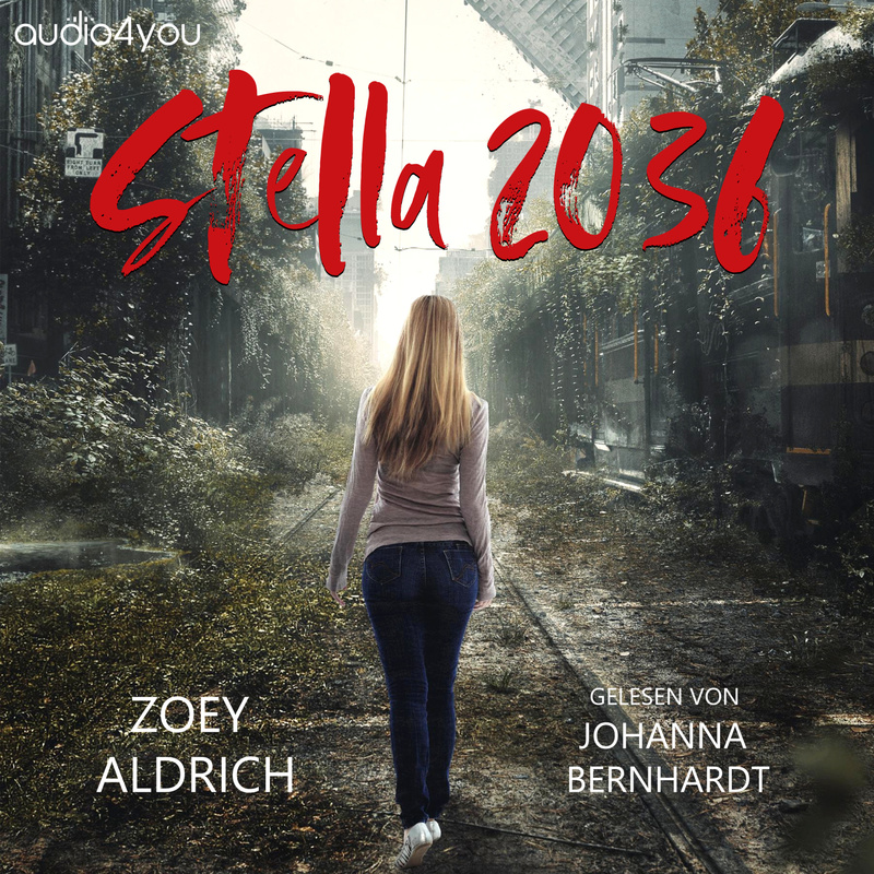 Zoey Aldrichs Postapokalypse - 1 - Stella 2036 (Hörbuch-Download)