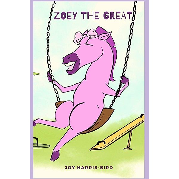 Zoey The Great, Joy Harris-Bird