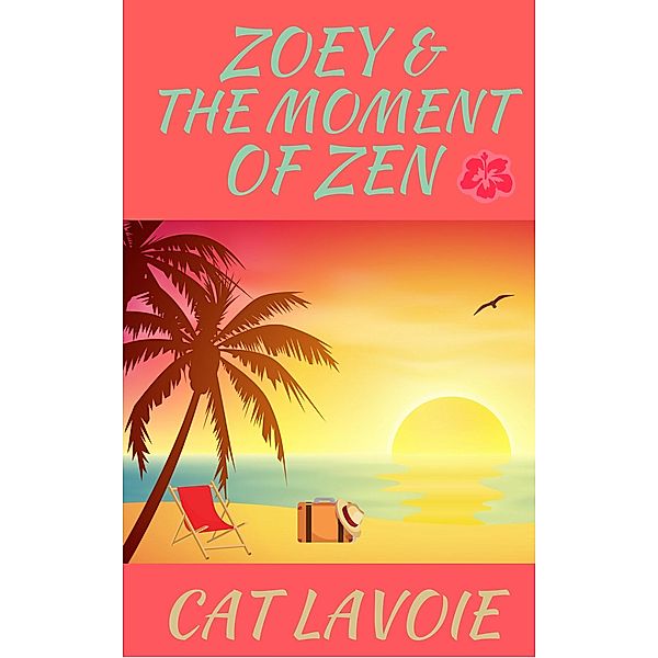 Zoey & the Moment of Zen, Cat Lavoie