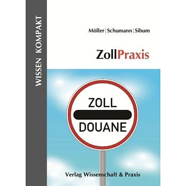 ZollPraxis., Thomas Möller, Gesa Schumann, Peter Sibum