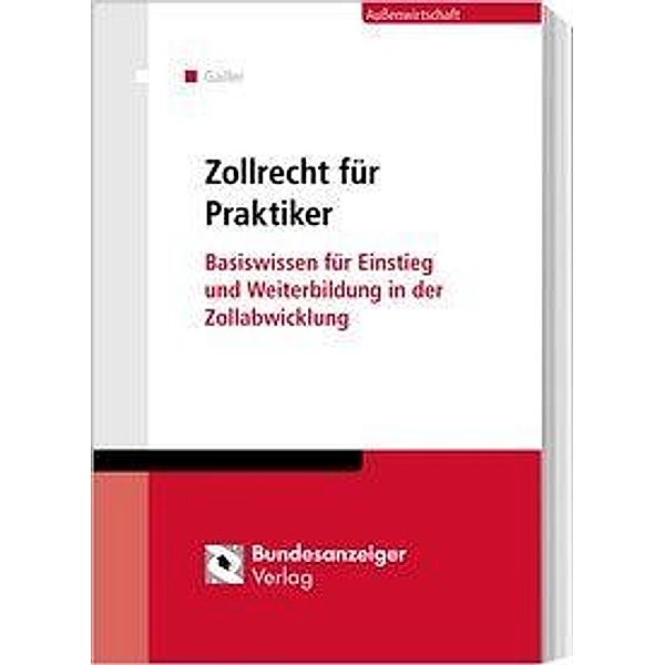 Zollrecht für Praktiker, Stefanie Gailler