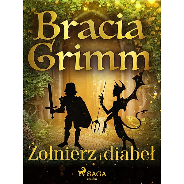 Zolnierz i diabel / Basnie Braci Grimm, Bracia Grimm