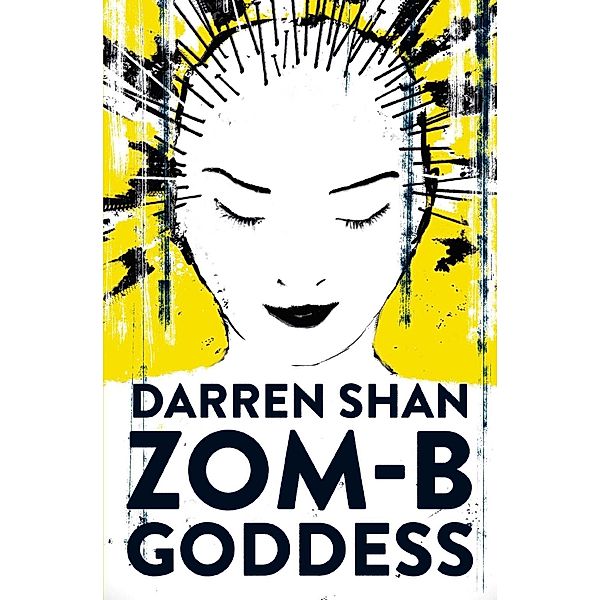 ZOM-B 12. Goddess, Darren Shan