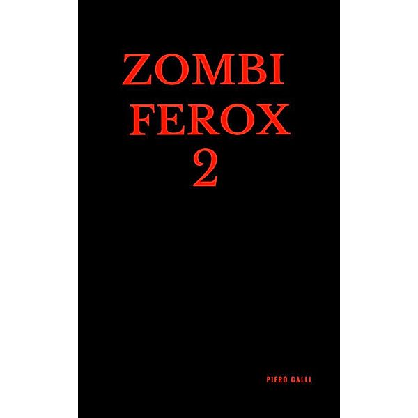 Zombi Ferox 2, Piero Galli