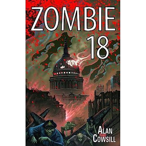Zombie 18 / Zombie 18 Bd.001, Alan Cowsill