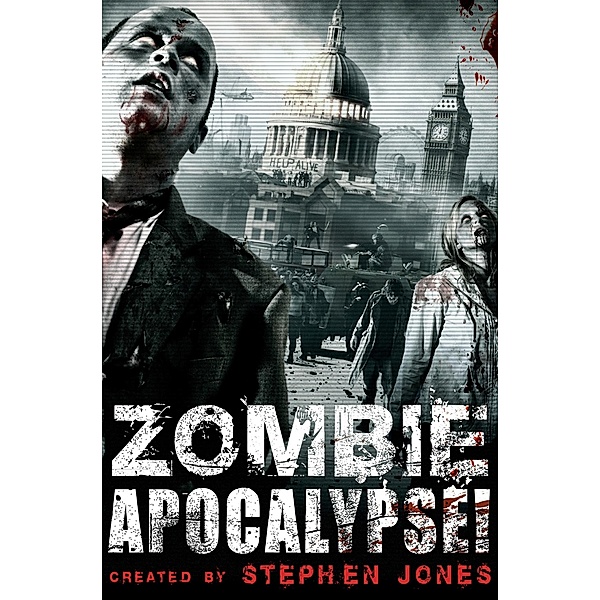 Zombie Apocalypse! / Zombie Apocalypse! Bd.1, Stephen Jones
