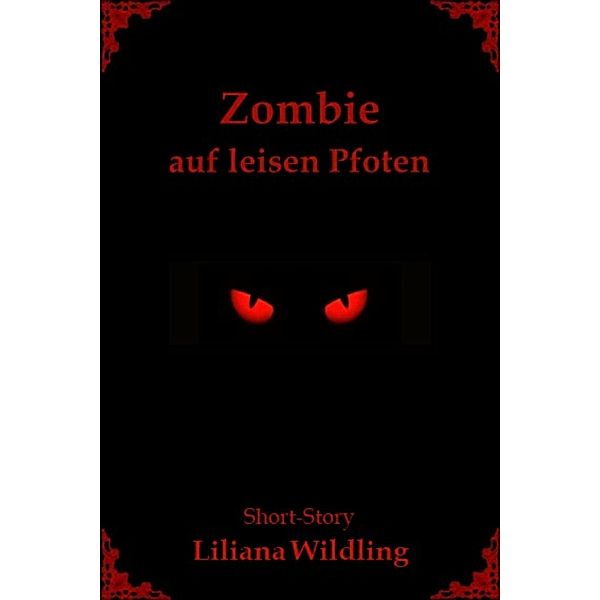 Zombie auf leisen Pfoten, Liliana Wildling