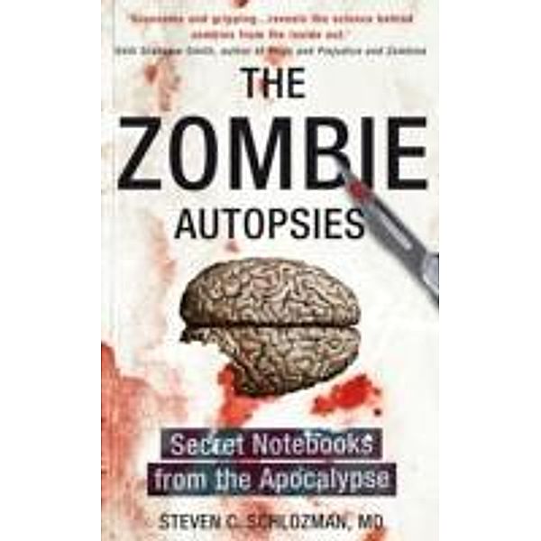 Zombie Autopsies, Steven C Schlozman MD