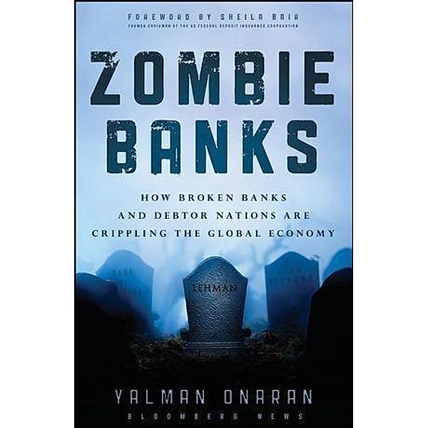 Zombie Banks / Bloomberg Bd.1, Yalman Onaran