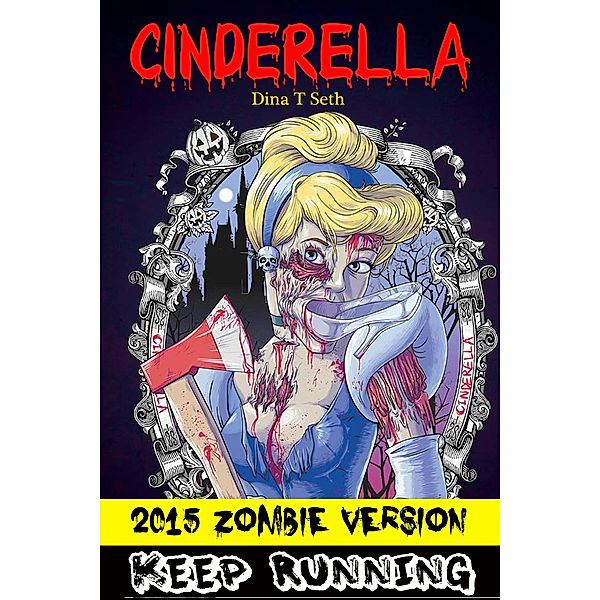 Zombie Books Fiction : Cinderella Zombie Version Horror Short Stories, Ken T Seth