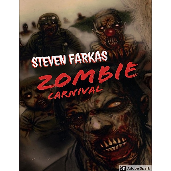 Zombie Carnival, Steven Farkas