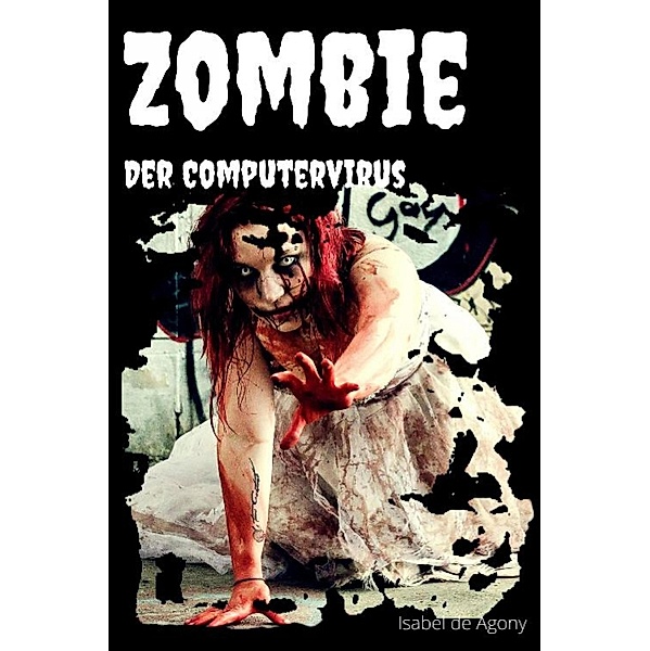 Zombie - Der Computervirus, Isabel de Agony