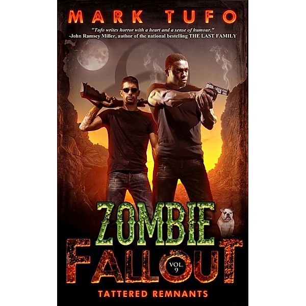 Zombie Fallout: Zombie Fallout 9: Tattered Remnants, Mark Tufo