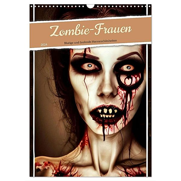 Zombie-Frauen - Blutige und faulende Horrorschönheiten (Wandkalender 2024 DIN A3 hoch), CALVENDO Monatskalender, Christine aka stine1