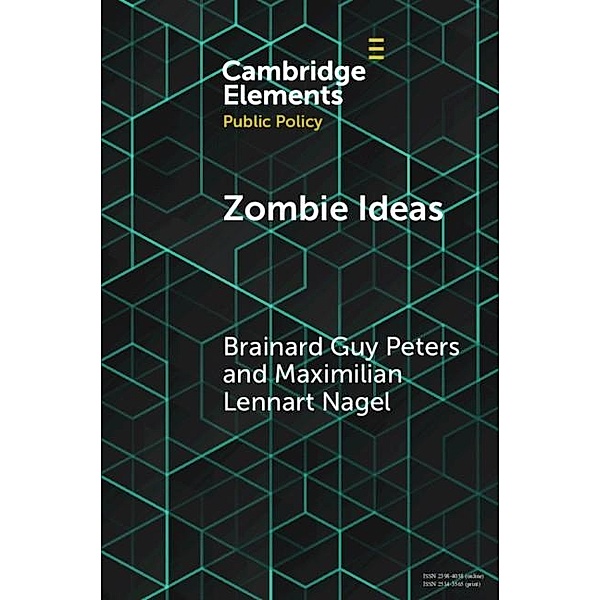 Zombie Ideas / Elements in Public Policy, Brainard Guy Peters