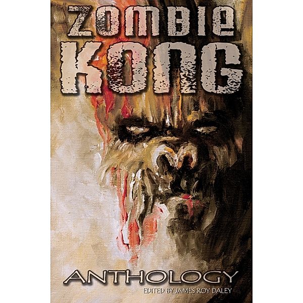 Zombie Kong: Anthology, James Roy Daley