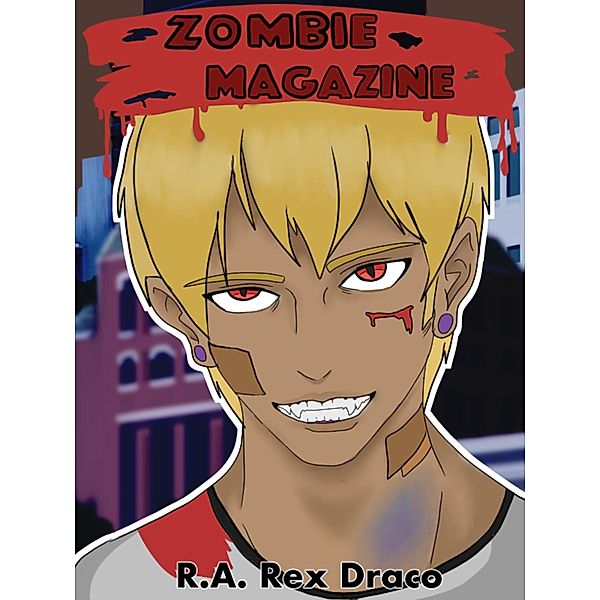 Zombie Magazine Vol. 1, R. A. Rex Draco