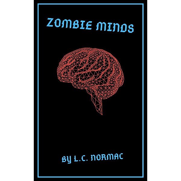 Zombie Minds, L. C. Normac