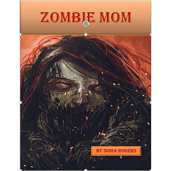 Zombie Mom, Sonia Rogers