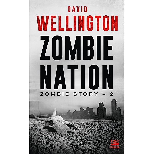 Zombie Story, T2 : Zombie Nation / Zombie Story Bd.2, David Wellington
