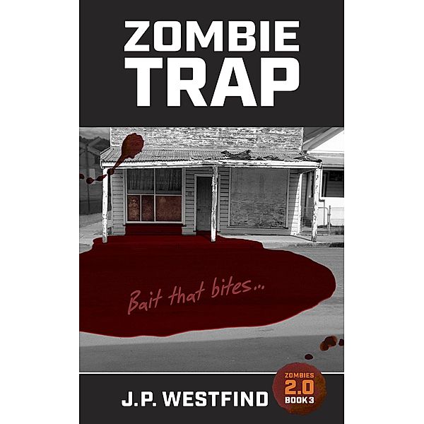 Zombie Trap (Zombies 2.0, #3) / Zombies 2.0, J. P. Westfind