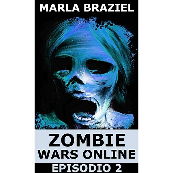 Zombie Wars Online: Episodio 2, Marla Braziel