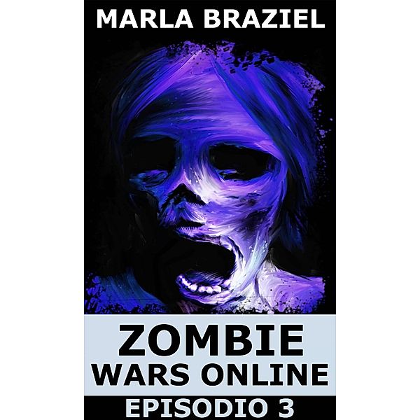 Zombie Wars Online - Episodio 3 / Zombie Wars Online, Marla Braziel