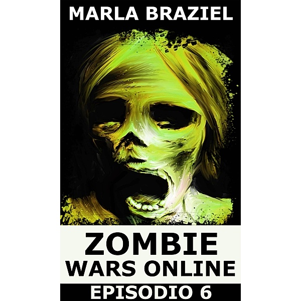 Zombie Wars Online - Episodio 6 / Zombie Wars Online, Marla Braziel