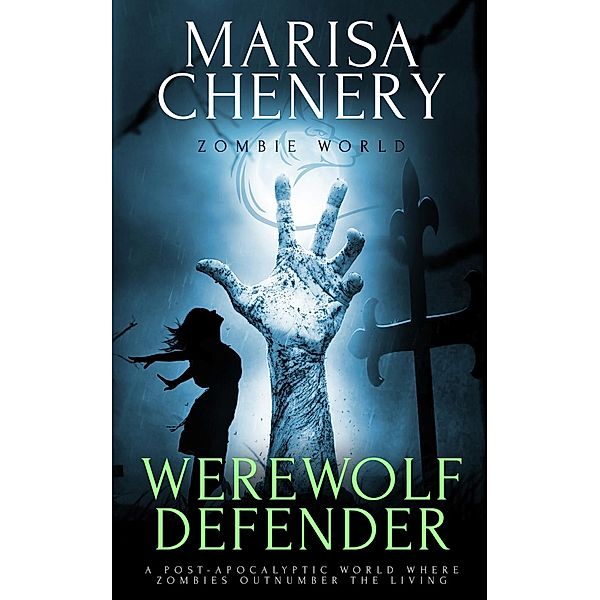 Zombie World: 1 Werewolf Defender, Marisa Chenery