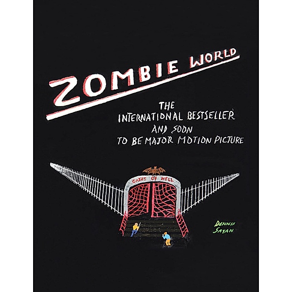 Zombie World, Dennis Sayan