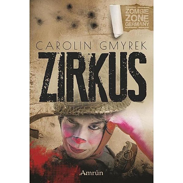 Zombie Zone Germany: Zirkus, Carolin Gmyrek