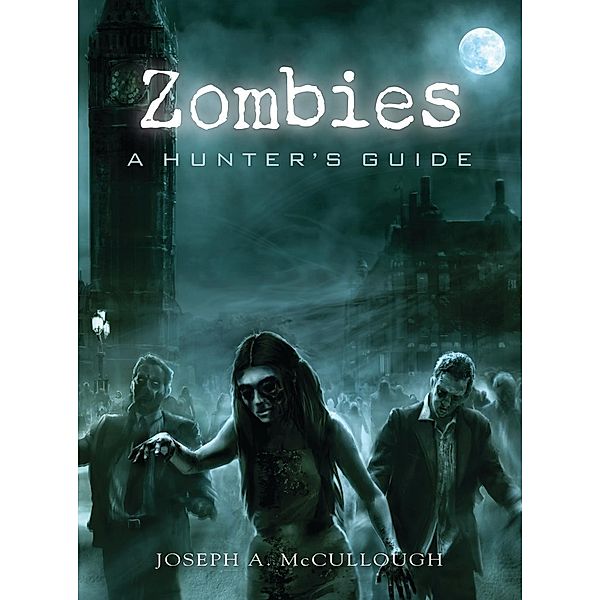 Zombies, Joseph A. McCullough