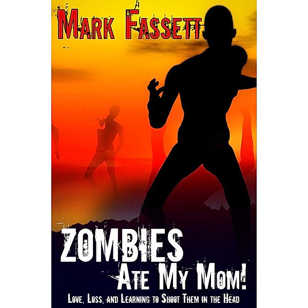 Zombies Ate My Mom, Mark Fassett