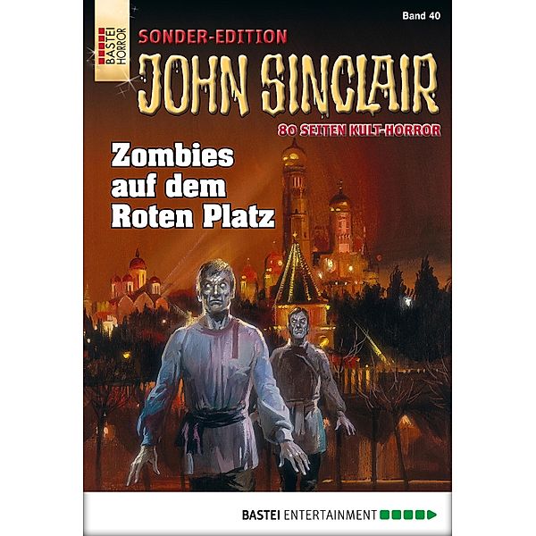Zombies auf dem Roten Platz / John Sinclair Sonder-Edition Bd.40, Jason Dark