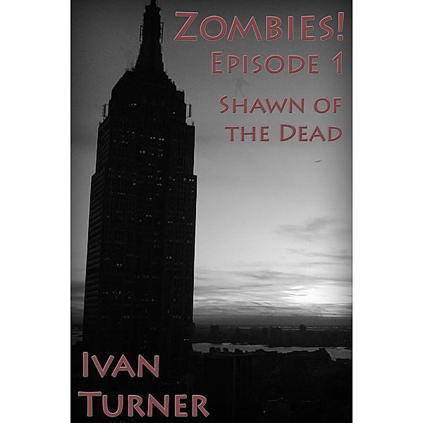 Zombies! Episode 1: Shawn of the Dead / Zombies!, Ivan Turner