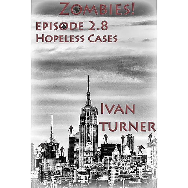 Zombies! Episode 2.8: Hopeless Cases / Zombies!, Ivan Turner
