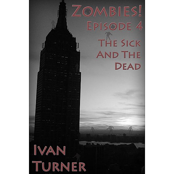 Zombies! Episode 4: The Sick and the Dead / Zombies!, Ivan Turner