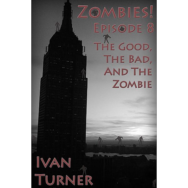 Zombies! Episode 8: The Good, the Bad, and the Zombie / Zombies!, Ivan Turner